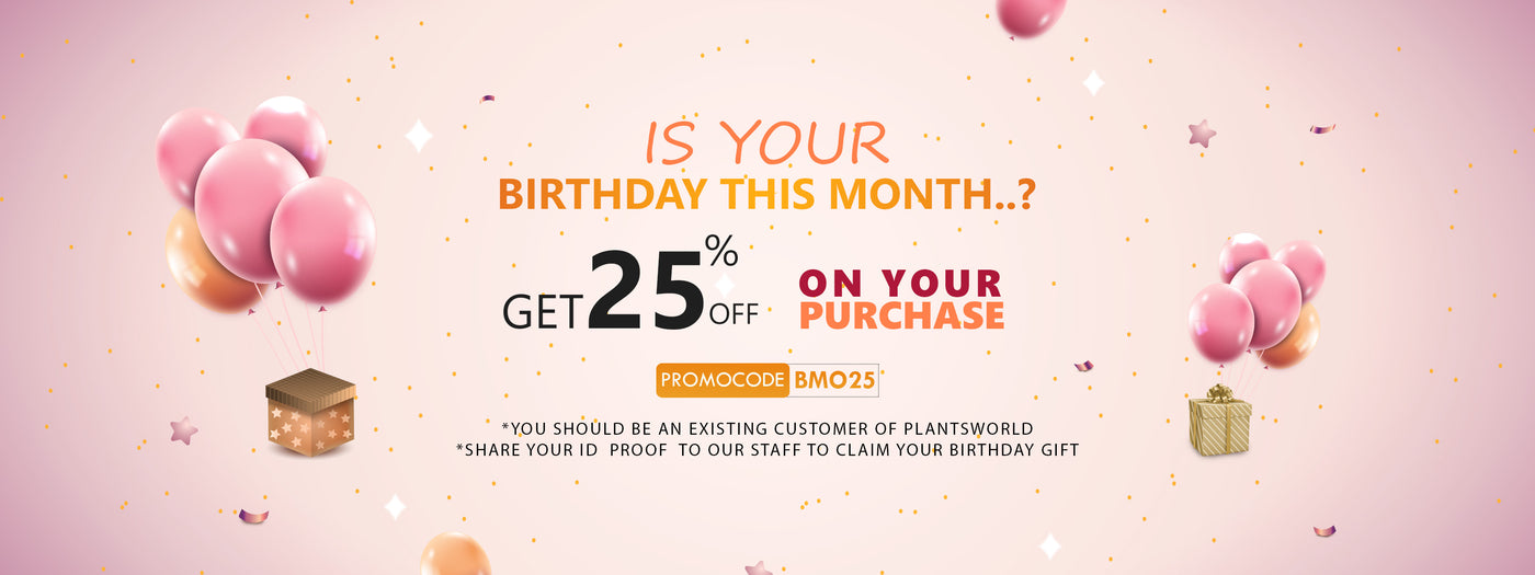 Is your birthday this month ? Get 25% Off on your purchase .Show your ID proof to our staff to claim your birthday gift.